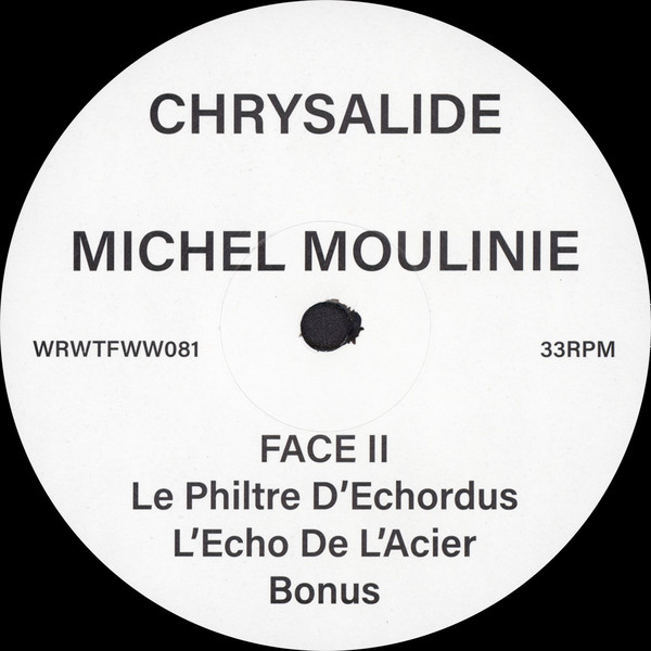 Michel Moulinié - Chrysalide | We Release Whatever The Fuck We Want Records (WRWTFWW081) - 4
