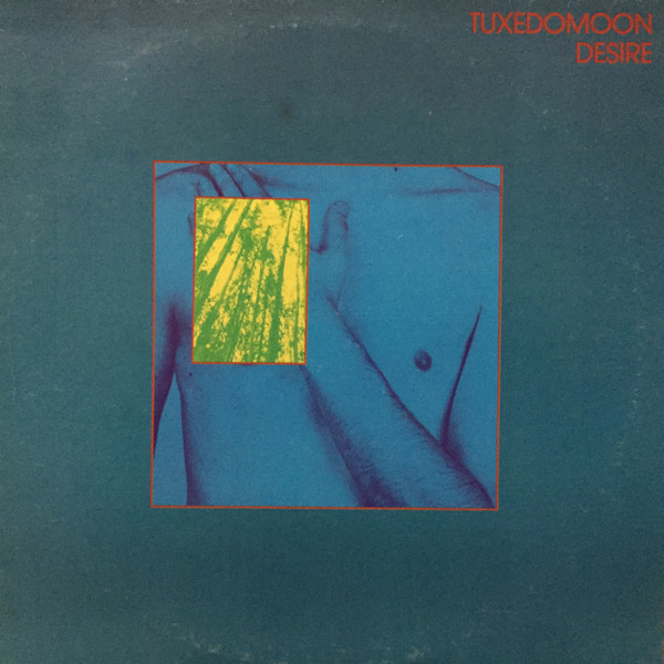 Tuxedomoon - Desire | Expanded Music (EX 01) - main Tuxedomoon - Desire | Expanded Music (EX 01) - main