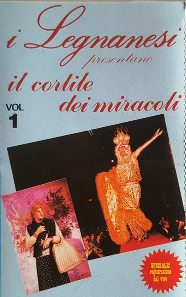 I Legnanesi - I Legnanesi Presentano Il Cortile Dei Miracoli Vol. 1 | Centotre (CNK 27007)