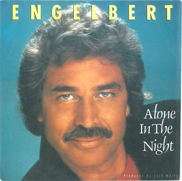 Engelbert Humperdinck - Alone In The Night | White Records (111 693)
