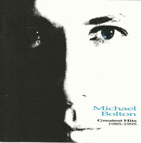 Michael Bolton - Greatest Hits (1985-1995) | Columbia (CCK 67300) - main