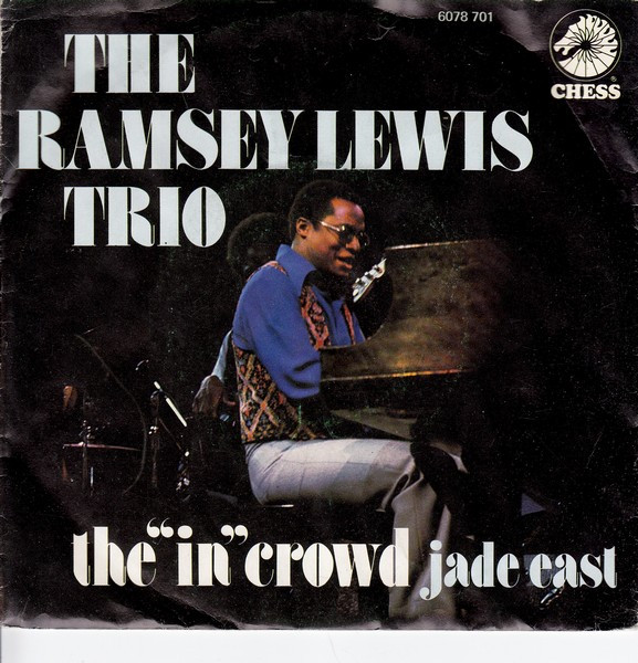 The Ramsey Lewis Trio - The "In" Crowd / Jade East | Chess (6078 701) - main