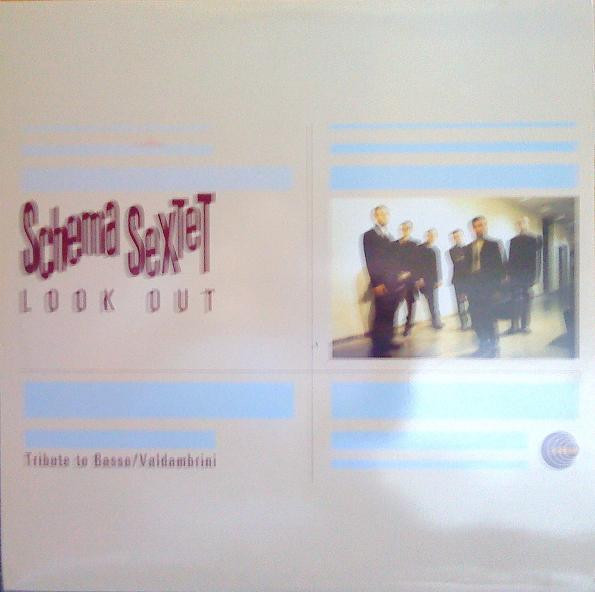 Schema Sextet - Look Out (Tribute To Basso / Valdambrini) | Schema (SCLP 320)