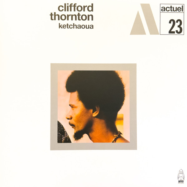Clifford Thornton - Ketchaoua | BYG Records (529.323)