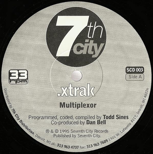 .xtrak - Multiplexor | 7th City (SCD 003)