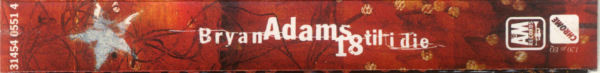 Bryan Adams - 18 Til I Die | A&M Records (31454 0551 4) - 2 Bryan Adams - 18 Til I Die | A&M Records (31454 0551 4) - 2