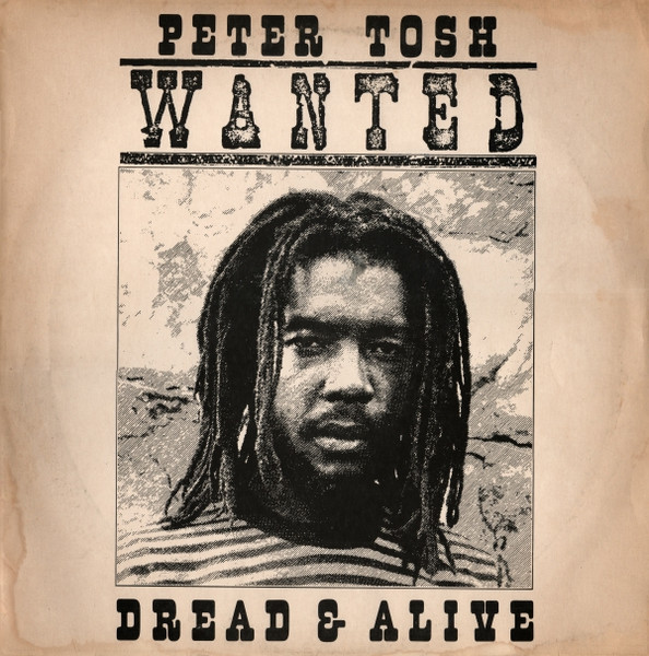 Peter Tosh - Wanted Dread & Alive | Rolling Stones Records (11C 076 - 64378)