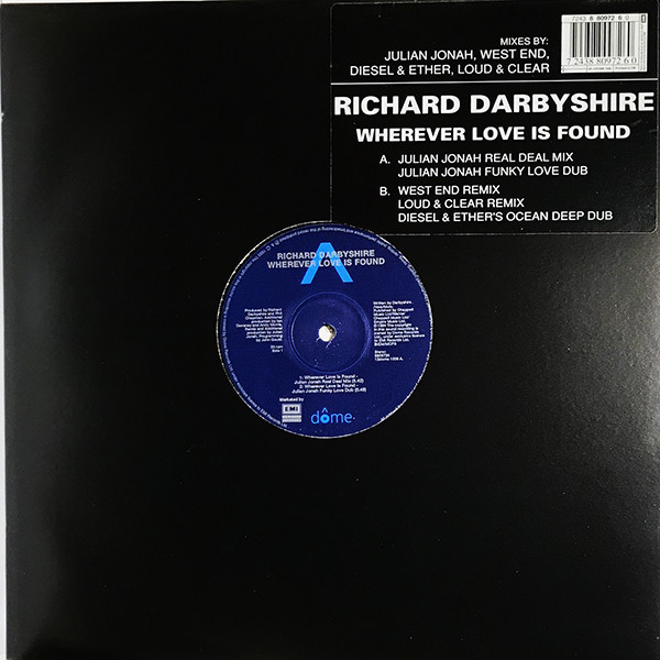 Richard Darbyshire - Wherever Love Is Found | Dome Records (12DOME 1006) - main Richard Darbyshire - Wherever Love Is Found | Dome Records (12DOME 1006) - main