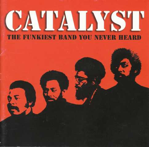 Catalyst - The Funkiest Band You Never Heard | 32 Groove (32116)