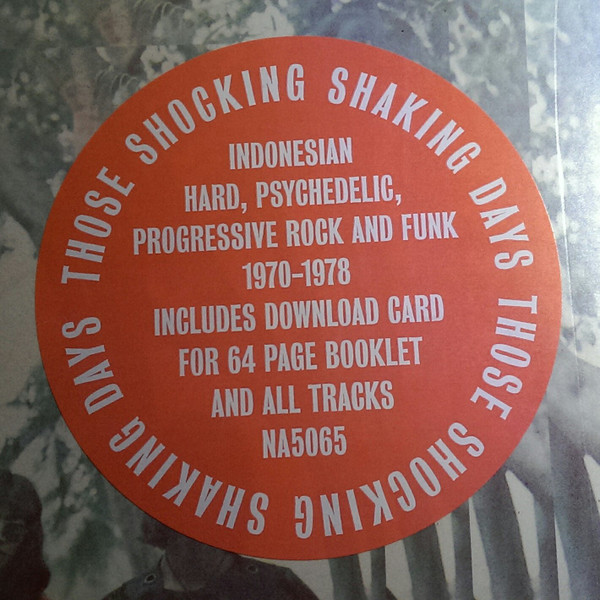 Various - Those Shocking Shaking Days. Indonesian Hard, Psychedelic, Progressive Rock And Funk: 1970 - 1978 | Now-Again Records (NA 5065) - 2