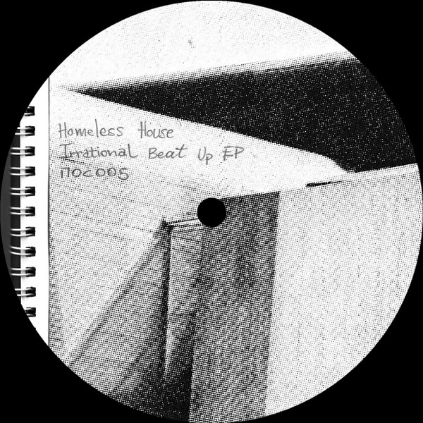 Homeless House - Irrational Beat Up EP | Made Of Concrete (MOC005) - main Homeless House - Irrational Beat Up EP | Made Of Concrete (MOC005) - main