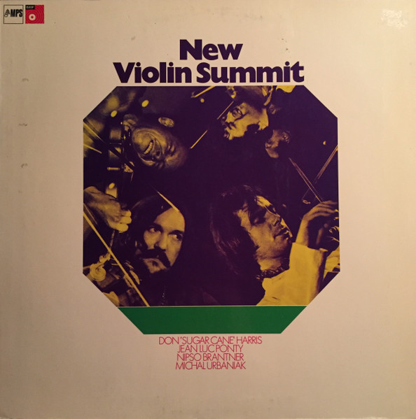 Don "Sugarcane" Harris , Jean-Luc Ponty , Nipso Brantner , Michał Urbaniak - New Violin Summit | MPS Records (33 21285-8)