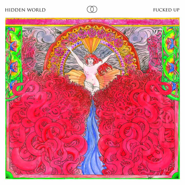 Fucked Up - Hidden World | Get Better Records (GBR 148) - main