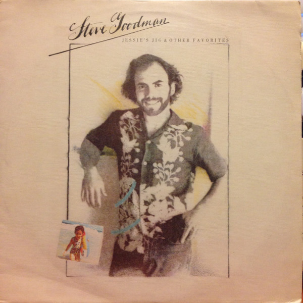 Steve Goodman - Jessie's Jig And Other Favorites | Asylum Records (SYL 9027) - main Steve Goodman - Jessie's Jig And Other Favorites | Asylum Records (SYL 9027) - main