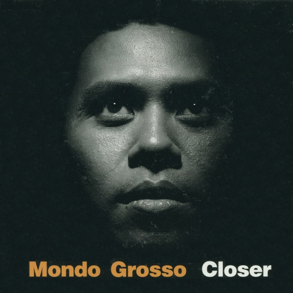 Mondo Grosso - Closer | 99 Records (2166)