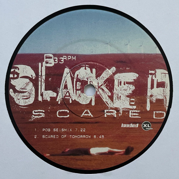 Slacker - Scared | XL Recordings (XLT 84) - 4 Slacker - Scared | XL Recordings (XLT 84) - 4