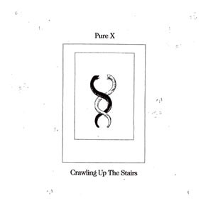 Pure X - Crawling Up The Stairs | Acéphale (ACE028) - main Pure X - Crawling Up The Stairs | Acéphale (ACE028) - main