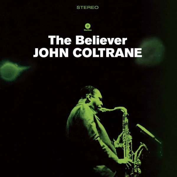 John Coltrane - The Believer | WaxTime (772003)