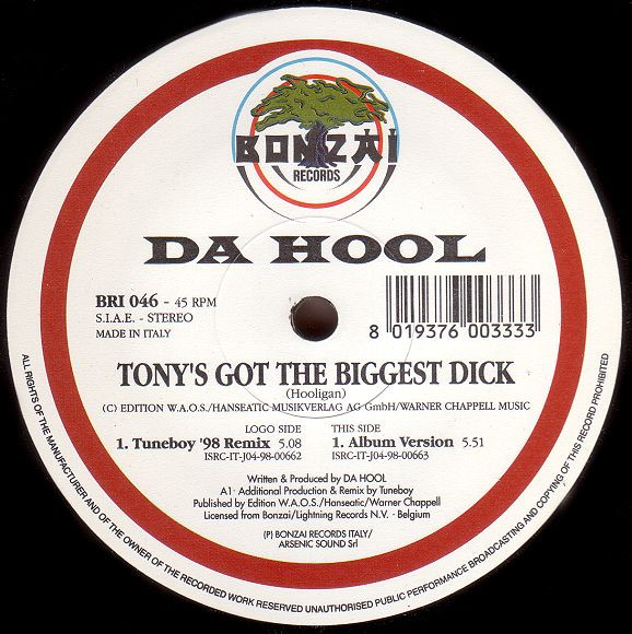 Da Hool - Tony's Got The Biggest Dick | Bonzai Records Italy (BRI 046)