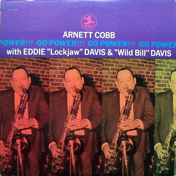Arnett Cobb With Eddie "Lockjaw" Davis & Wild Bill Davis - Go Power!!! | Prestige (HBS 6112)