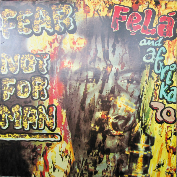 Fela Kuti And Africa 70 - Fear Not For Man | Kalakuta (549 658 - 1) - main