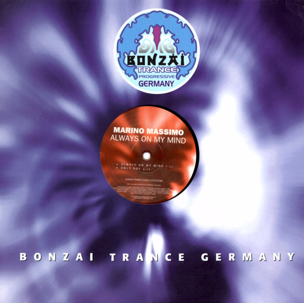 Marino Massimo - Always On My Mind | Bonzai Trance Germany (BONZAI TR 010-12)
