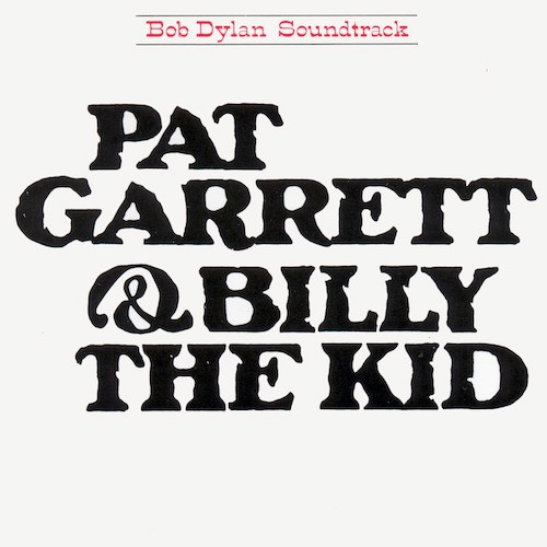 Bob Dylan - Pat Garrett & Billy The Kid | Columbia (CD 32098)