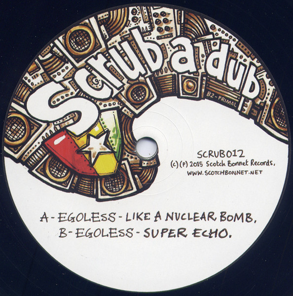 Egoless - Like A Nuclear Bomb | Scrub A Dub (SCRUB012)