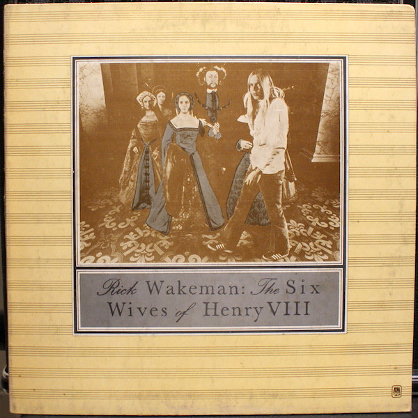 Rick Wakeman - The Six Wives Of Henry VIII | A&M Records (SLAM 64361)