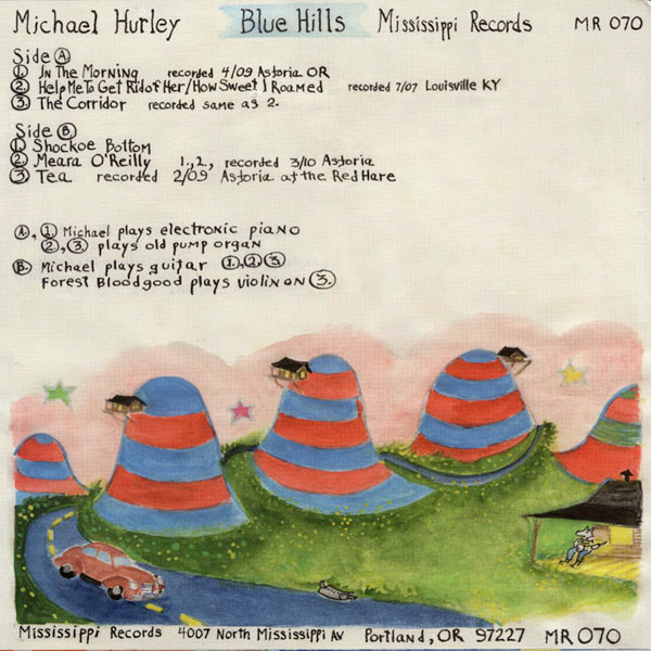 Michael Hurley - Blue Hills | Mississippi Records (MR 070) - 2