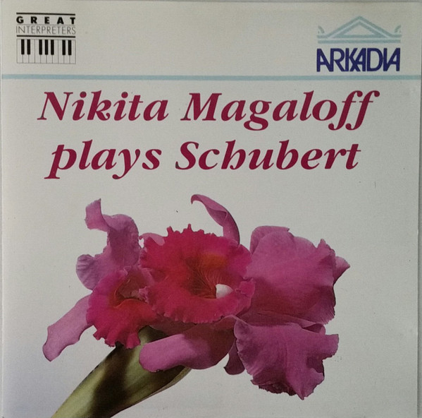 Franz Schubert , Nikita Magaloff - Nikita Magaloff Plays Schubert | Arkadia (CDGI 921.1) - main