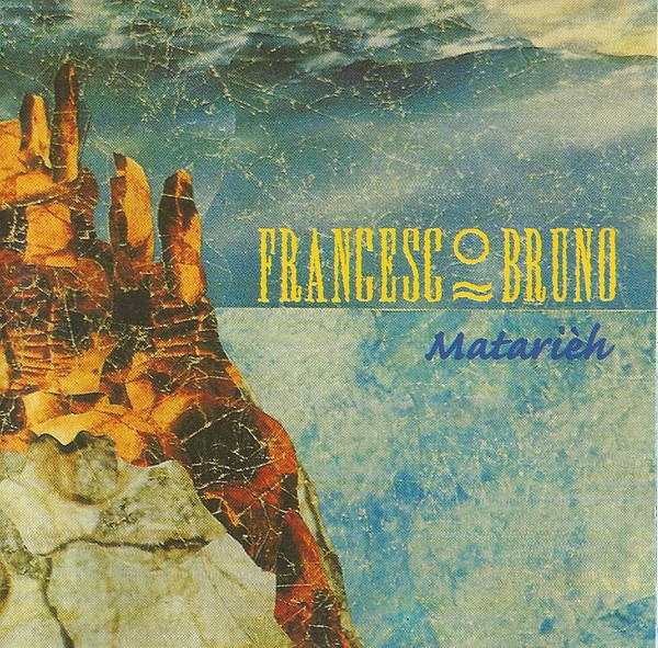 Francesco Bruno - Matarièh | Il Manifesto (CD 040)