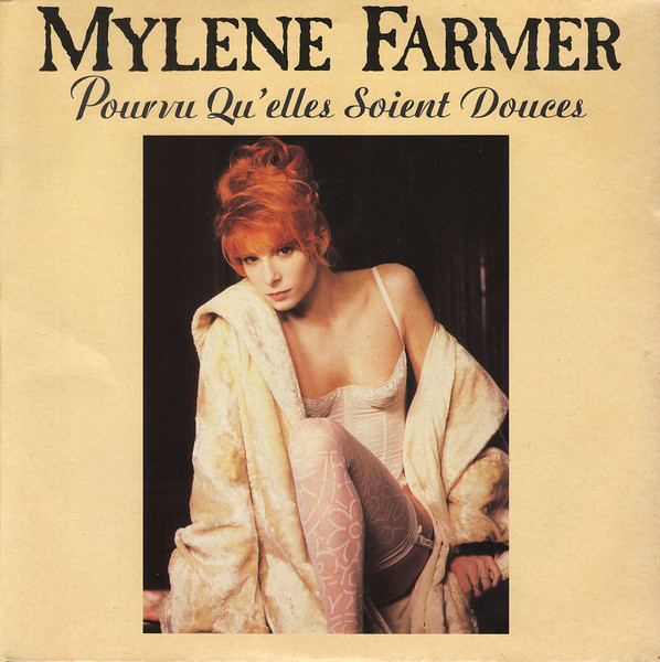 Mylène Farmer - Pourvu Qu'elles Soient Douces | Polydor (887 847-7) - main