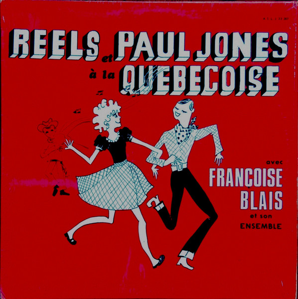 Françoise Blais - Reels Et Paul Jones À La Québécoise | A1 (A1/LJ-33-207) - main Françoise Blais - Reels Et Paul Jones À La Québécoise | A1 (A1/LJ-33-207) - main
