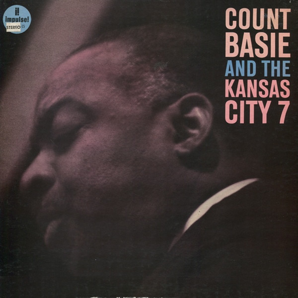 Count Basie And The Kansas City Seven - Count Basie And The Kansas City 7 | ABC Records (IMPL 5029)