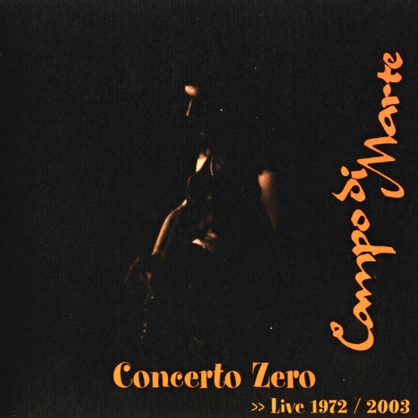 Campo Di Marte - Concerto Zero >> Live 1972/2003 | VM 2000 (VM CD 088 A-B) - 2
