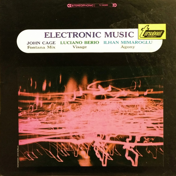 John Cage / Luciano Berio / Ilhan Mimaroglu - Electronic Music | Turnabout (TV 34046S) - main