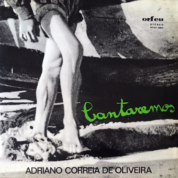 Adriano Correia De Oliveira - Cantaremos | Orfeu (STAT 007)