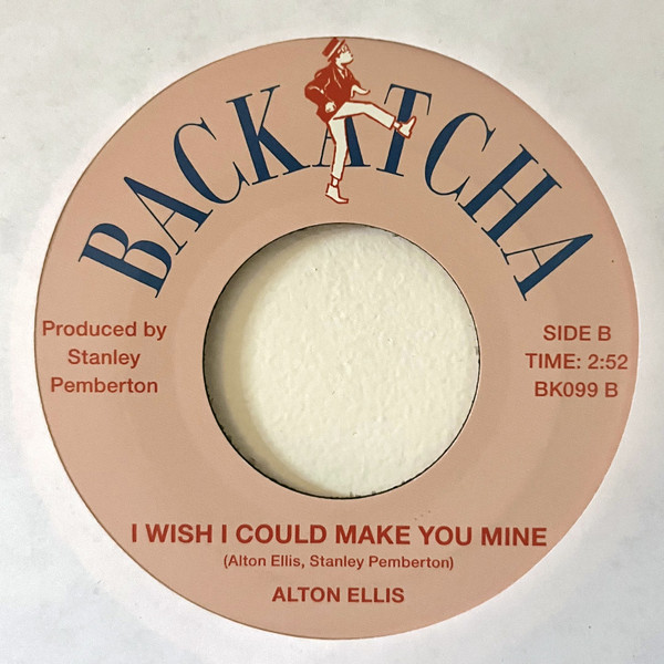 Slim Smith / Alton Ellis - We Must Be In Love / I Wish I Could Make You Mine | Backatcha Records (BK099) - 2