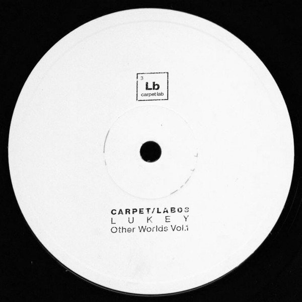 Lukey - Other Worlds Vol. 1 | Carpet & Snares Records (CARPET/LAB03)