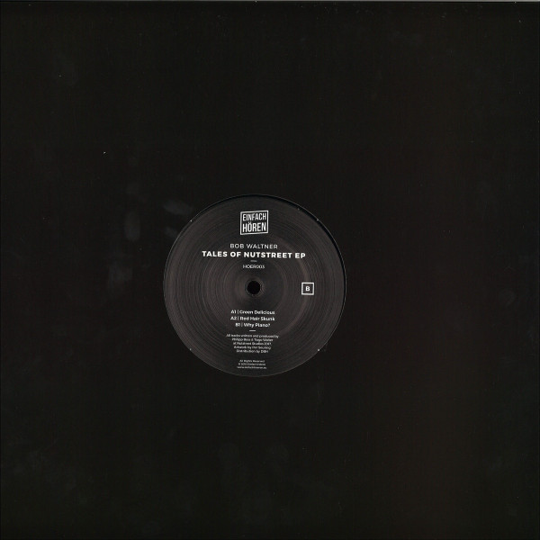 Bob Waltner - Tale Of Nutstreet EP | Einfach Hören (HOER003) - 2 Bob Waltner - Tale Of Nutstreet EP | Einfach Hören (HOER003) - 2