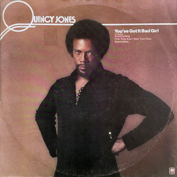 Quincy Jones - You've Got It Bad Girl | A&M Records (AML 34935) - main