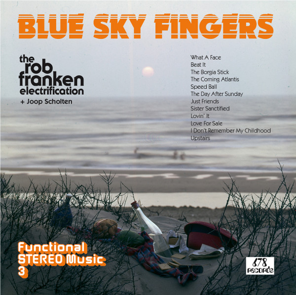 Rob Franken + Joop Scholten - Blue Sky Fingers | 678 Records (SSE 12005) - main