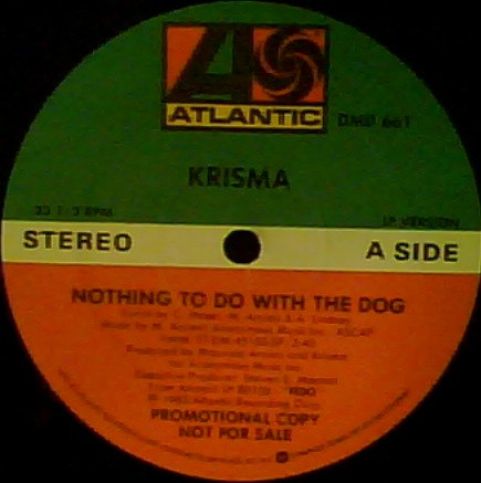 Krisma - Nothing To Do With The Dog | Atlantic (DMD 661) - main