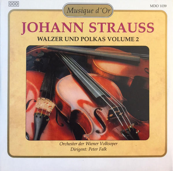 Johann Strauss Jr. - Wiener Volksopernorchester , Peter Falk - Walzer Und Polkas Volume 2 | Musique d'Or (MDO 1039) - main