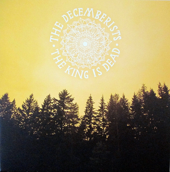 The Decemberists - The King Is Dead | Capitol Records (509996 42727 1 9) The Decemberists - The King Is Dead | Capitol Records (509996 42727 1 9)