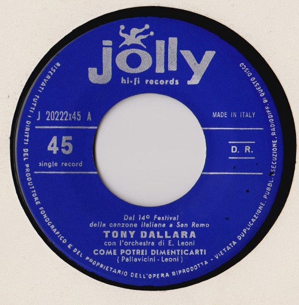 Tony Dallara - Come Potrei Dimenticarti | Jolly Hi-Fi Records (J 20222x45) - 3