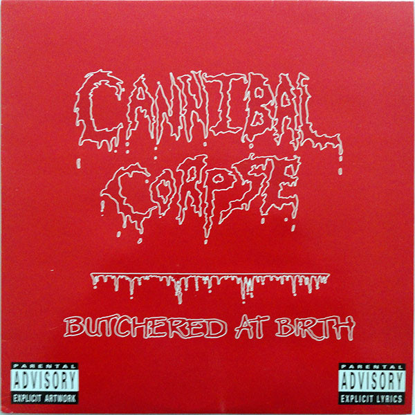 Cannibal Corpse - Butchered At Birth | Metal Blade Records (ZORRO 26) - main