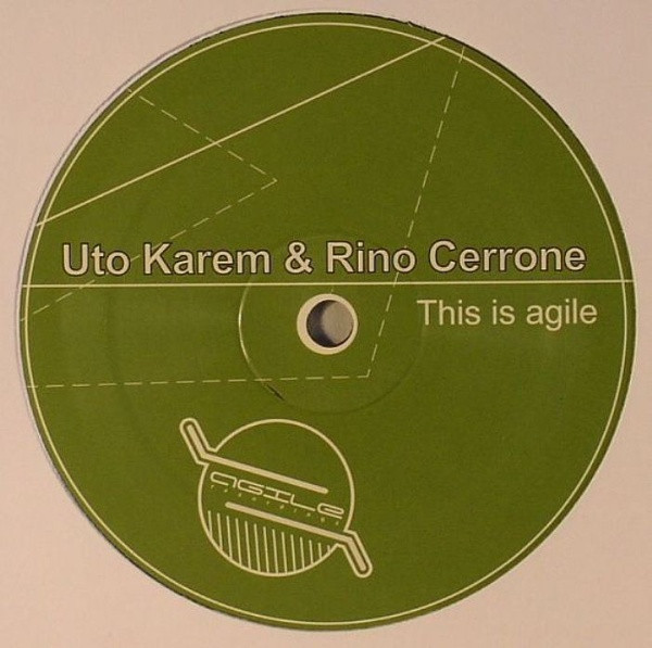 Uto Karem & Rino Cerrone - This Is Agile | Agile Recordings (Agile 001) - 2