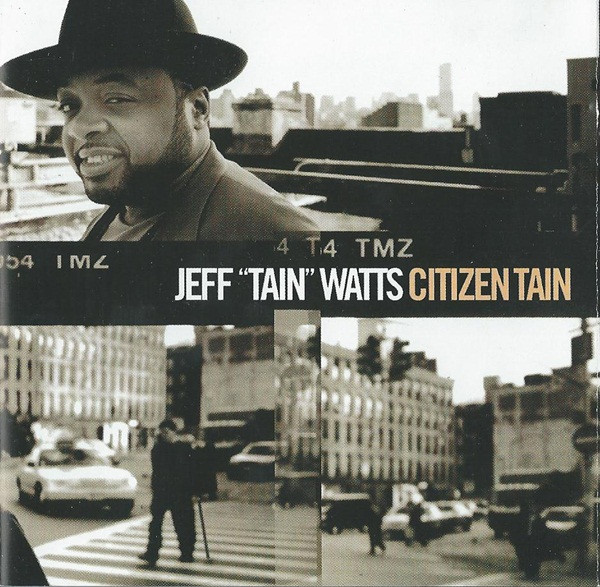 Jeff "Tain" Watts - Citizen Tain | Columbia (CK 69551) - main